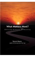 What Matters Most?