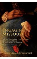 Engaging Missouri: An Epic Drama of Love, Honor, and Redemption Across the Color Line