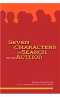 Seven Characters in Search of an Author