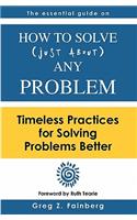 How to solve just about any problem