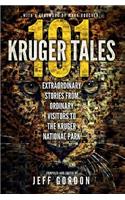 101 Kruger Tales: Extraordinary Stories from Ordinary Visitors to the Kruger National Park