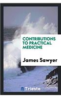 Contributions to Practical Medicine