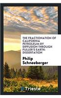 The Fractionation of California Petroleum by Diffusion Through Fuller's Earth