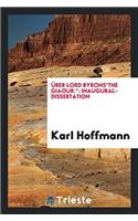 Über Lord Byronsthe Giaour.: Inaugural-Dissertation