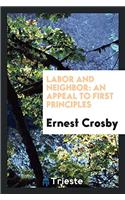 LABOR AND NEIGHBOR: AN APPEAL TO FIRST P