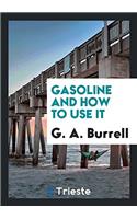 Gasoline and How to Use It