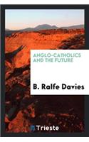 Anglo-Catholics and the Future