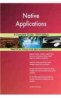 Native Applications A Complete Guide - 2019 Edition