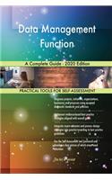 Data Management Function A Complete Guide - 2020 Edition