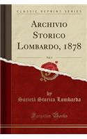 Archivio Storico Lombardo, 1878, Vol. 5 (Classic Reprint)