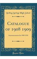 Catalogue of 1908 1909: Announcements for 1909 1910 (Classic Reprint)