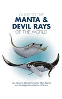 Guide to the Manta and Devil Rays of the World
