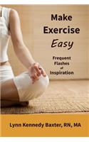 Make Exercise Easy