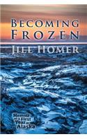Becoming Frozen