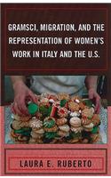 Gramsci, Migration, and the Representation of Women's Work in Italy and the U.S.