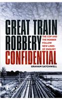 Great Train Robbery Confidential