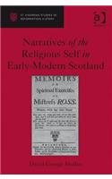 Narratives of the Religious Self in Early-Modern Scotland