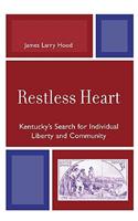 Restless Heart: Kentucky's Search for Individual Liberty and Community