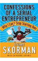 Confessions of a Serial Entrepreneur