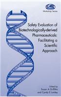 Safety Evaluation of Biotechnologically-Derived Pharmaceuticals