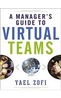 A Manager's Guide to Virtual Teams: (English)