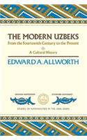 The Modern Uzbeks: From the Fourteenth Century to the Present: A Cultural History