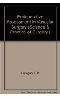 Perioperative Assessment in Vascular Surgery (Science & Practice of Surgery)