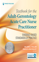 Textbook for the Adult-Gerontology Acute Care Nurse Practitioner