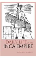 Daily Life in the Inca Empire