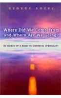 Where Did We Come from and Where Are We Going?