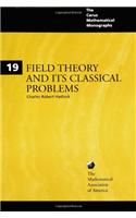 Field Theory and its Classical Problems