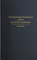 Fourteenth Amendment and the Law of the Constitution