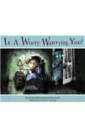 Is a Worry Worrying You?