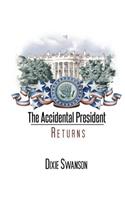 Accidental President Returns