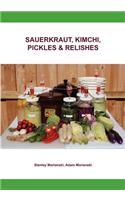 Sauerkraut, Kimchi, Pickles & Relishes
