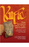Kufic Stone Inscription Culture, Script, and Graphics
