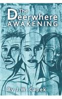 The Deerwhere Awakening