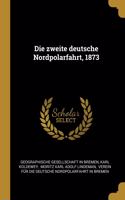 Die zweite deutsche Nordpolarfahrt, 1873