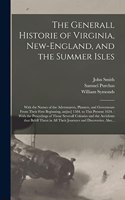 Generall Historie of Virginia, New-England, and the Summer Isles