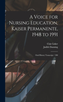 Voice for Nursing Education, Kaiser Permanente, 1948 to 1991