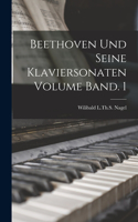 Beethoven und seine Klaviersonaten Volume Band. 1