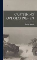 Canteening Overseas, 1917-1919