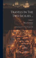 Travels In The Two Sicilies ...