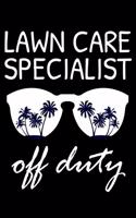 Lawn Care Specialist Off Duty