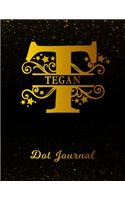 Tegan Dot Journal: Letter T Personalized First Name Personal Dotted Bullet Grid Writing Notebook Black Gold Space Effect Cover Daily Diaries for Journalists & Writers 