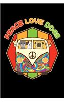 Peace Love Dogs