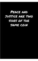 Peace and Justice Are Two Sides Of The Same Coin&#65533;