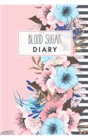 Blood Sugar Diary: Cute Floral Cover - 53 Weeks Daily Record Book for Blood Sugar Monitoring Levels Before, After - Diabetic Health Journal - Tracking Glucose Blood - 