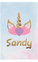 Sandy: Personalized First Name Unicorn Gift Birthday Girl Notebook Journal 104 Pages