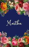 Martha: Personalized Name Floral Design Matte Soft Cover Notebook Journal to Write In. 120 Blank Lined Pages